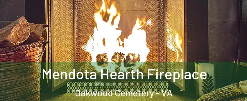 Mendota Hearth Fireplace Oakwood Cemetery - VA