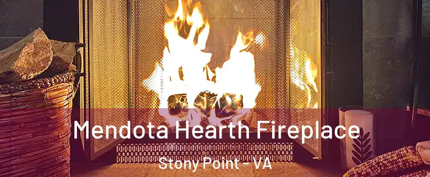 Mendota Hearth Fireplace Stony Point - VA