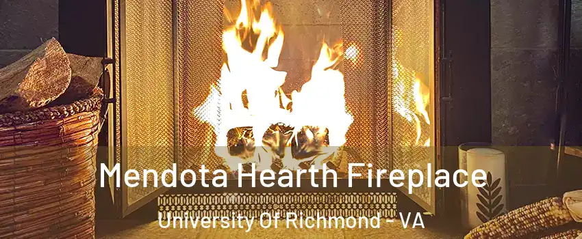 Mendota Hearth Fireplace University Of Richmond - VA