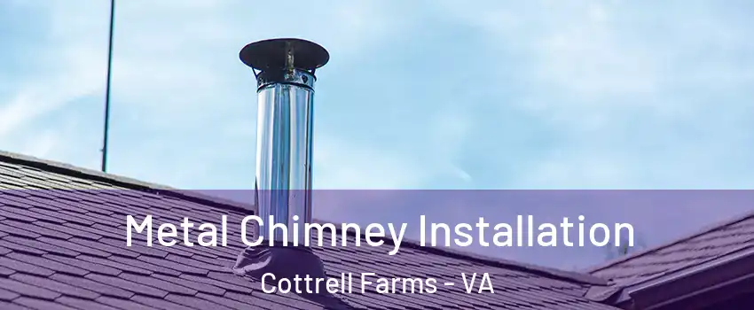 Metal Chimney Installation Cottrell Farms - VA