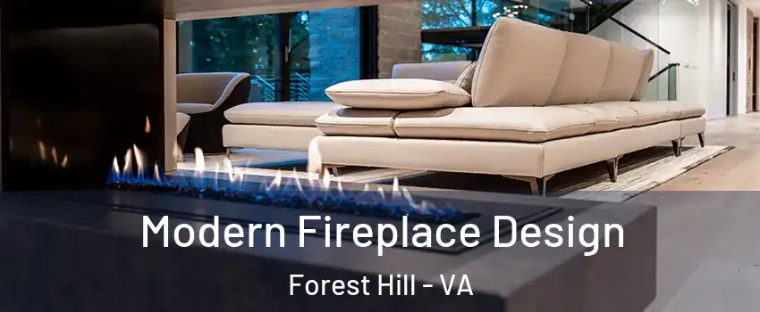Modern Fireplace Design Forest Hill - VA