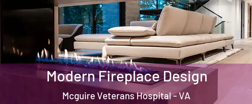 Modern Fireplace Design Mcguire Veterans Hospital - VA