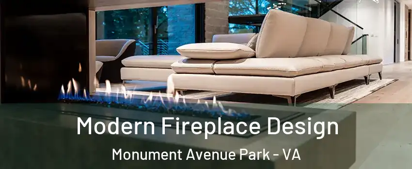 Modern Fireplace Design Monument Avenue Park - VA