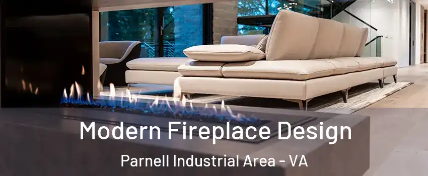 Modern Fireplace Design Parnell Industrial Area - VA