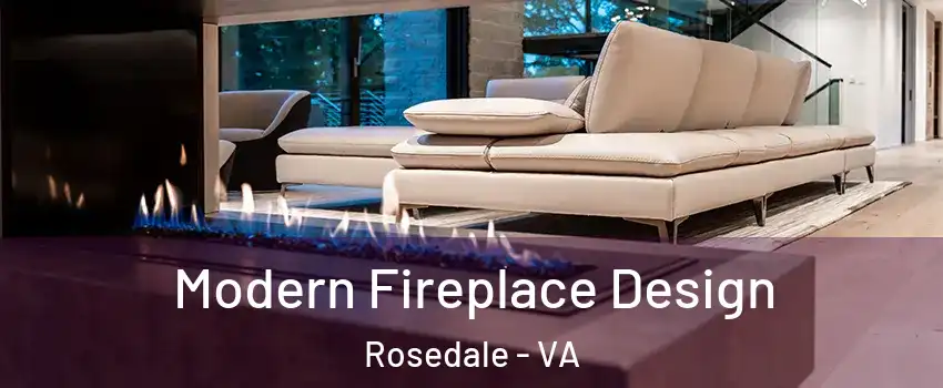 Modern Fireplace Design Rosedale - VA