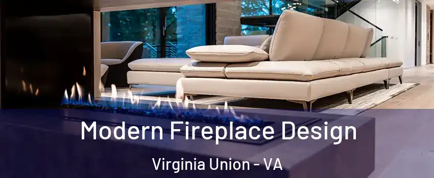 Modern Fireplace Design Virginia Union - VA
