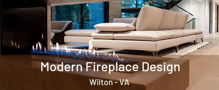 Modern Fireplace Design Wilton - VA