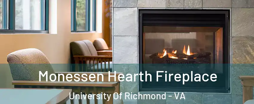 Monessen Hearth Fireplace University Of Richmond - VA