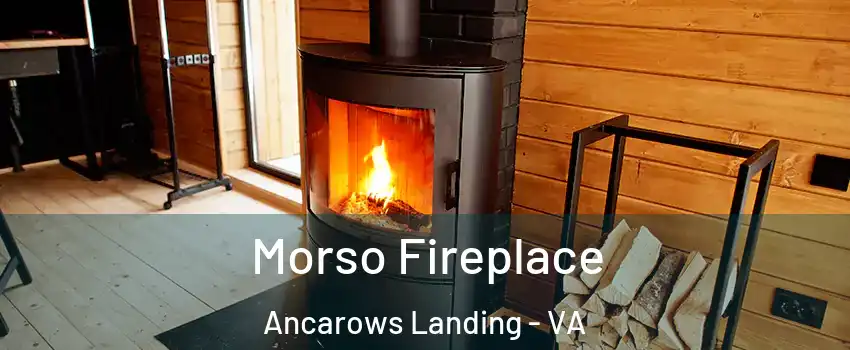 Morso Fireplace Ancarows Landing - VA
