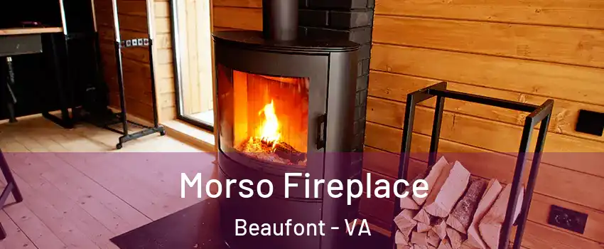 Morso Fireplace Beaufont - VA