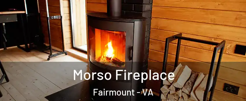 Morso Fireplace Fairmount - VA