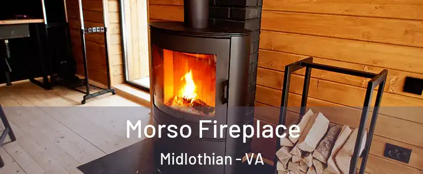 Morso Fireplace Midlothian - VA