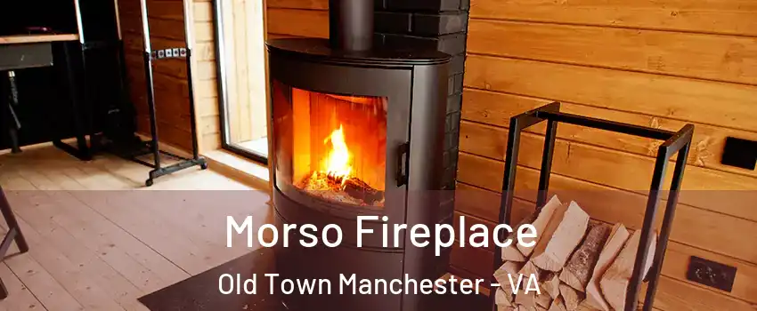 Morso Fireplace Old Town Manchester - VA