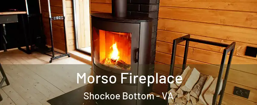 Morso Fireplace Shockoe Bottom - VA
