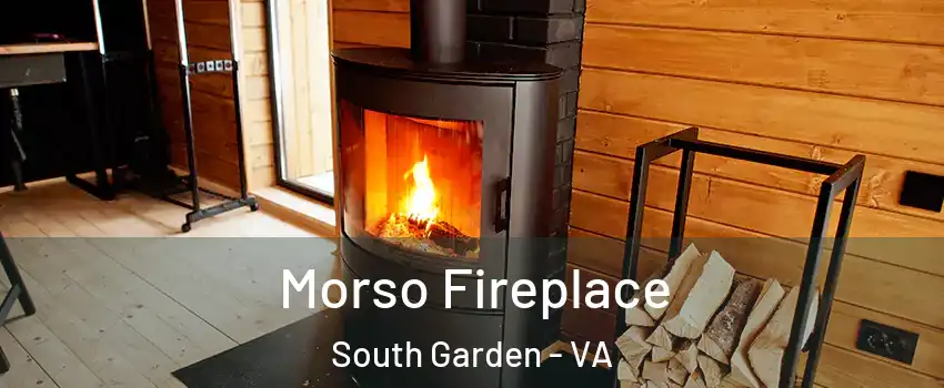 Morso Fireplace South Garden - VA
