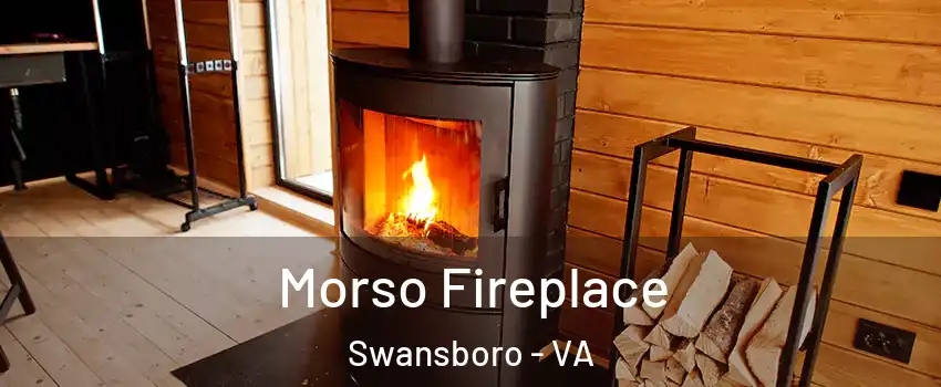 Morso Fireplace Swansboro - VA