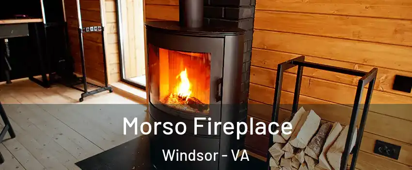 Morso Fireplace Windsor - VA