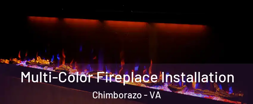Multi-Color Fireplace Installation Chimborazo - VA