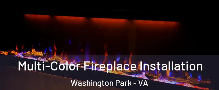 Multi-Color Fireplace Installation Washington Park - VA