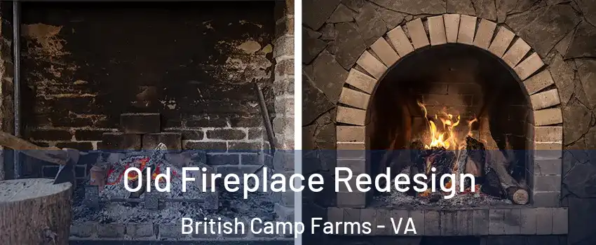 Old Fireplace Redesign British Camp Farms - VA