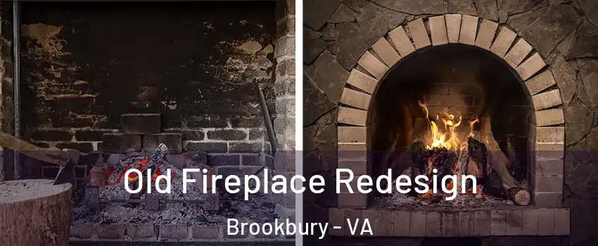 Old Fireplace Redesign Brookbury - VA