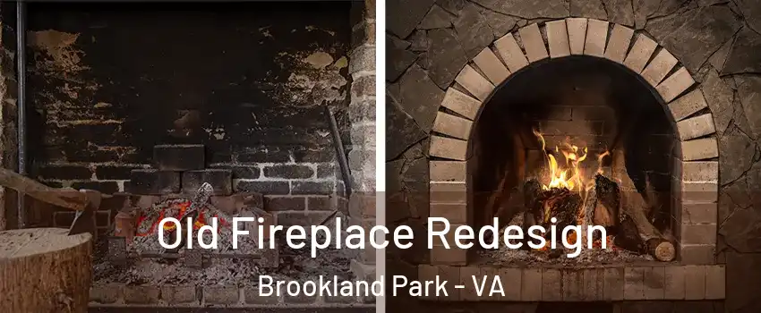 Old Fireplace Redesign Brookland Park - VA