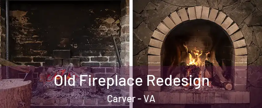 Old Fireplace Redesign Carver - VA