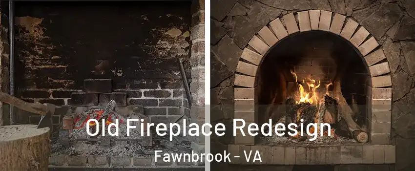 Old Fireplace Redesign Fawnbrook - VA