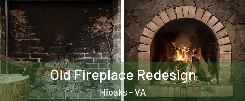 Old Fireplace Redesign Hioaks - VA