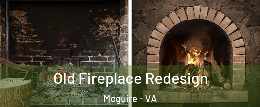 Old Fireplace Redesign Mcguire - VA