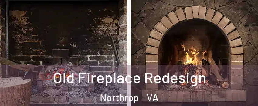 Old Fireplace Redesign Northrop - VA