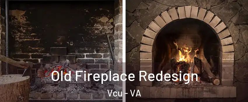 Old Fireplace Redesign Vcu - VA