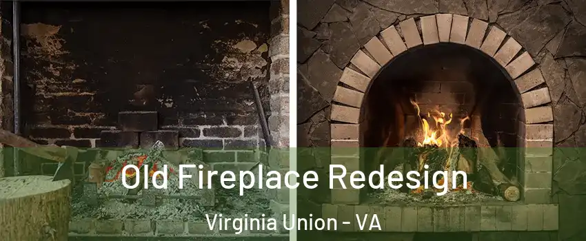 Old Fireplace Redesign Virginia Union - VA