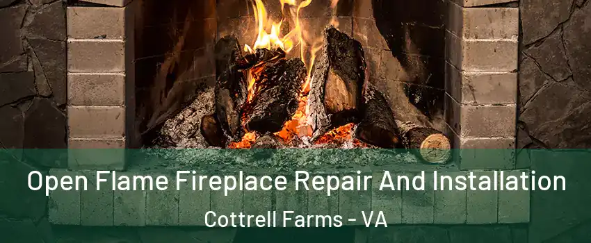 Open Flame Fireplace Repair And Installation Cottrell Farms - VA