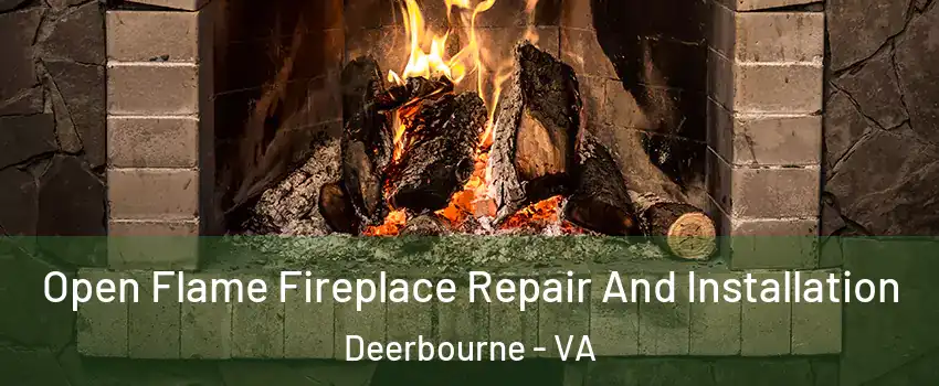 Open Flame Fireplace Repair And Installation Deerbourne - VA