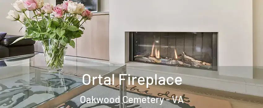 Ortal Fireplace Oakwood Cemetery - VA