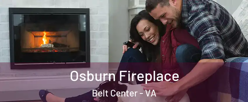 Osburn Fireplace Belt Center - VA