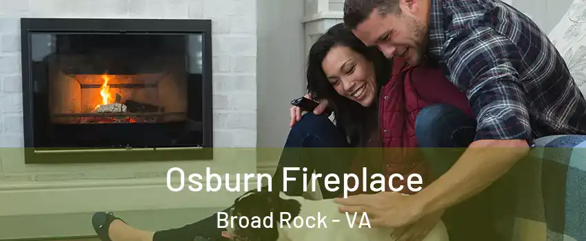 Osburn Fireplace Broad Rock - VA