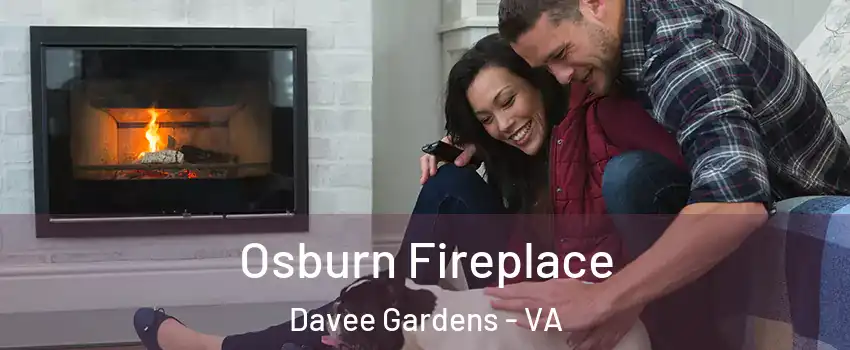 Osburn Fireplace Davee Gardens - VA