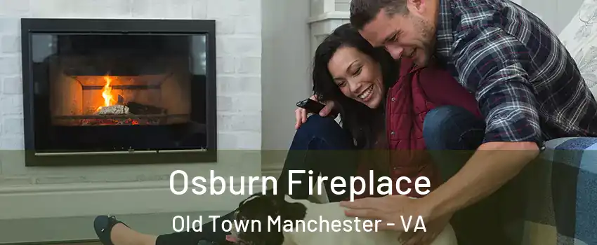 Osburn Fireplace Old Town Manchester - VA