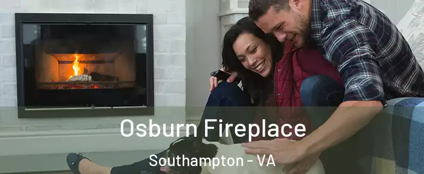 Osburn Fireplace Southampton - VA