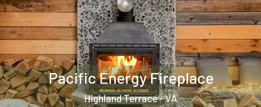 Pacific Energy Fireplace Highland Terrace - VA