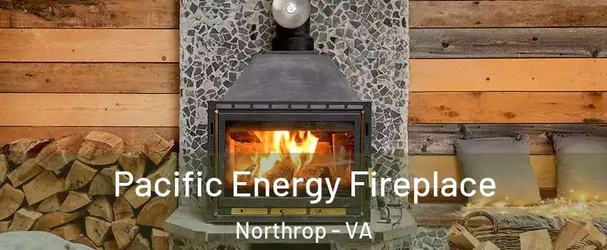 Pacific Energy Fireplace Northrop - VA
