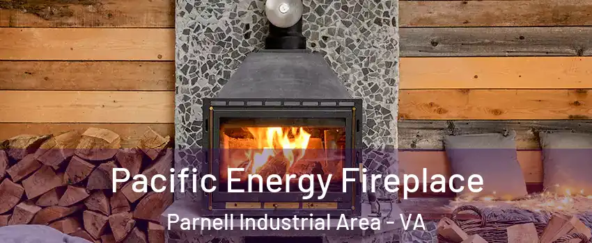Pacific Energy Fireplace Parnell Industrial Area - VA
