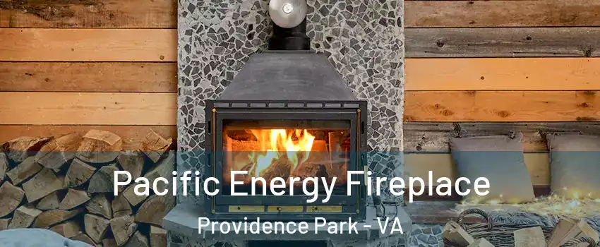 Pacific Energy Fireplace Providence Park - VA