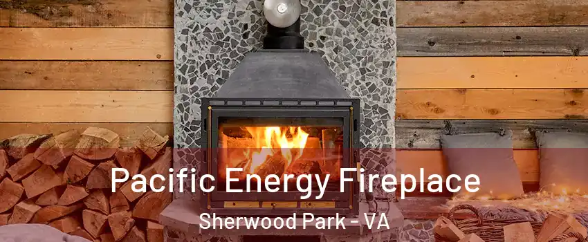 Pacific Energy Fireplace Sherwood Park - VA