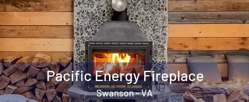 Pacific Energy Fireplace Swanson - VA