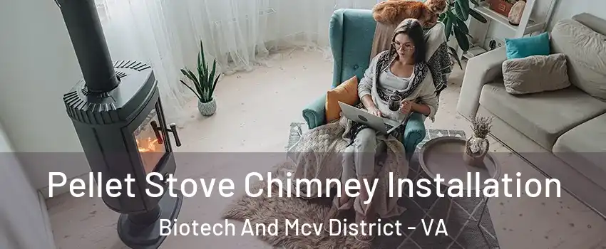 Pellet Stove Chimney Installation Biotech And Mcv District - VA