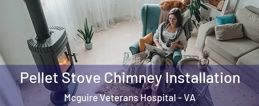 Pellet Stove Chimney Installation Mcguire Veterans Hospital - VA