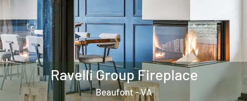 Ravelli Group Fireplace Beaufont - VA